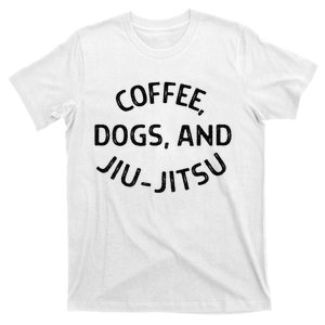 Coffee Dogs and Jiu Jitsu - BJJ T-Shirt