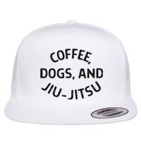 Coffee Dogs and Jiu Jitsu - BJJ Flat Bill Trucker Hat