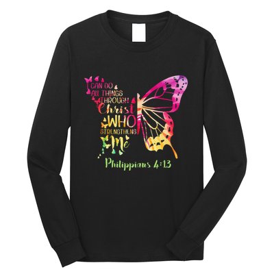 Can Do All Things Through Christ Who Strengthens Me I Long Sleeve Shirt