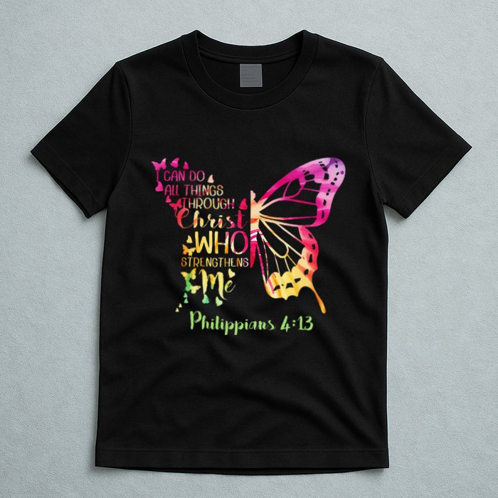 Can Do All Things Through Christ Who Strengthens Me I T-Shirt