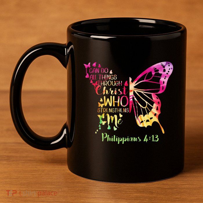 Can Do All Things Through Christ Who Strengthens Me I 11oz C Handle Ceramic Mug
