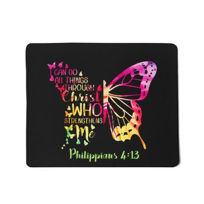 Can Do All Things Through Christ Who Strengthens Me I Mousepad