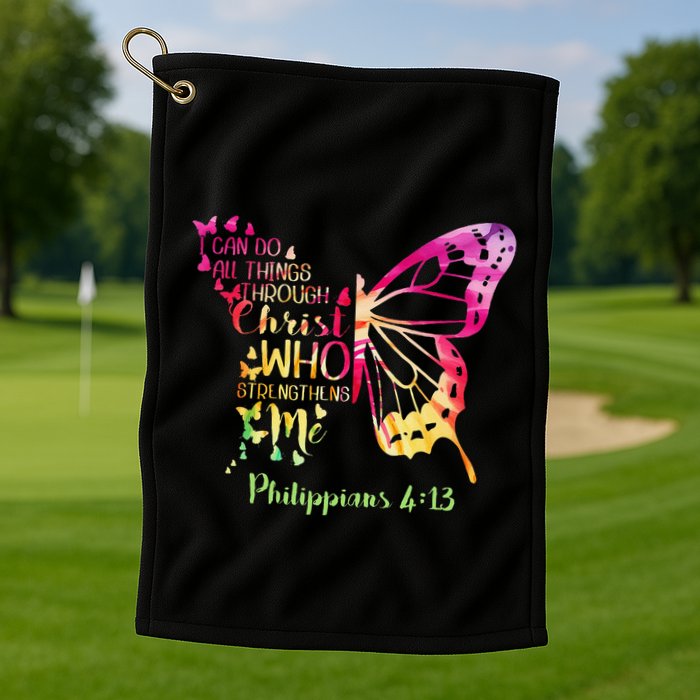Can Do All Things Through Christ Who Strengthens Me I Golf Towel