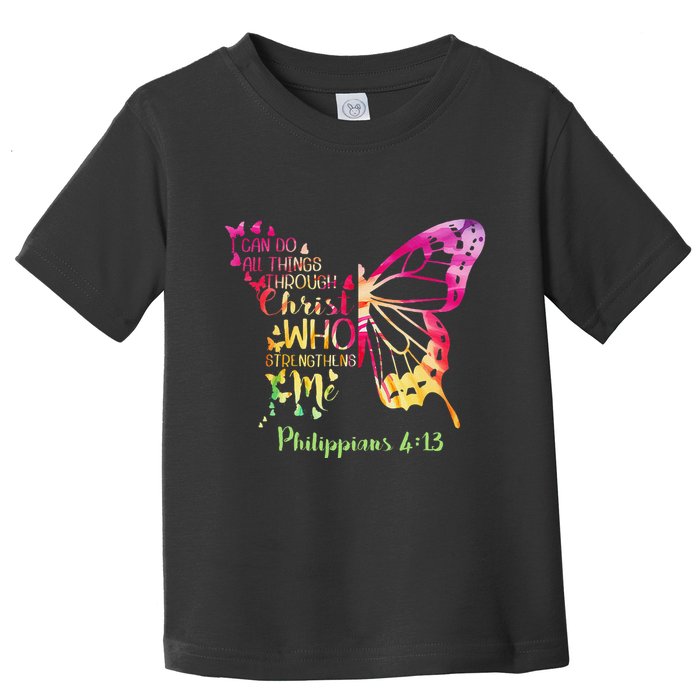 Can Do All Things Through Christ Who Strengthens Me I Toddler T-Shirt