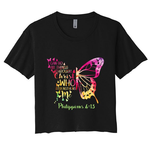 Can Do All Things Through Christ Who Strengthens Me I Crop Top