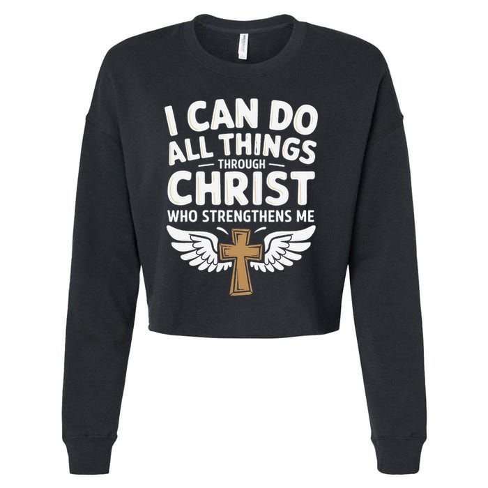 Can Do All Things Through Christ Who Strengthens Me Cropped Pullover Crew