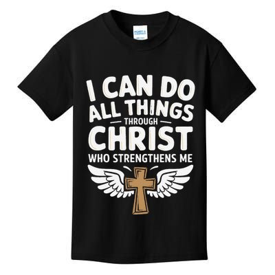Can Do All Things Through Christ Who Strengthens Me Kids T-Shirt