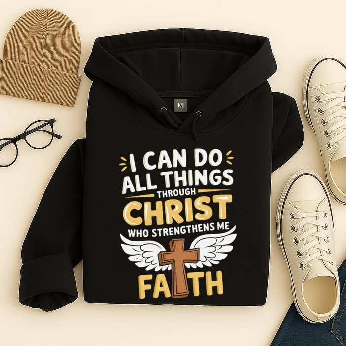 Can Do All Things Through Christ Who Strengthens Me Hoodie