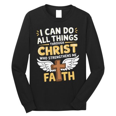 Can Do All Things Through Christ Who Strengthens Me Long Sleeve Shirt