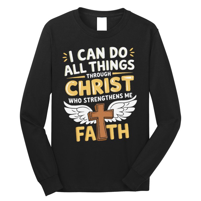 Can Do All Things Through Christ Who Strengthens Me Long Sleeve Shirt