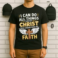 Can Do All Things Through Christ Who Strengthens Me T-Shirt