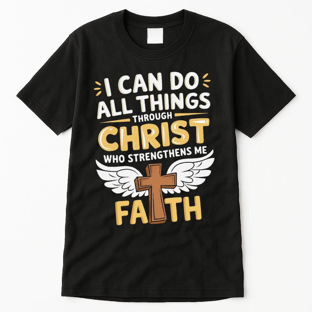 Can Do All Things Through Christ Who Strengthens Me Tall T-Shirt
