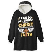 Can Do All Things Through Christ Who Strengthens Me Hooded Wearable Blanket