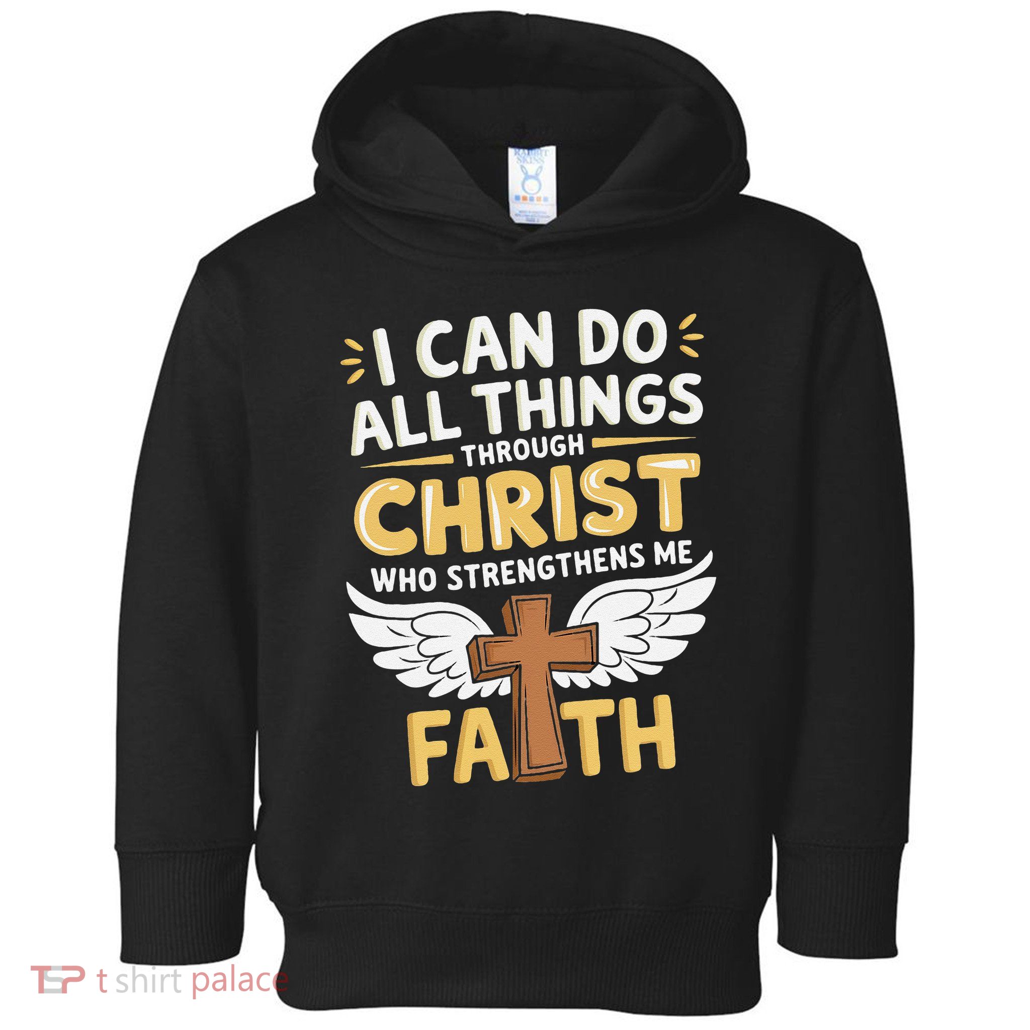 Can Do All Things Through Christ Who Strengthens Me Toddler Hoodie