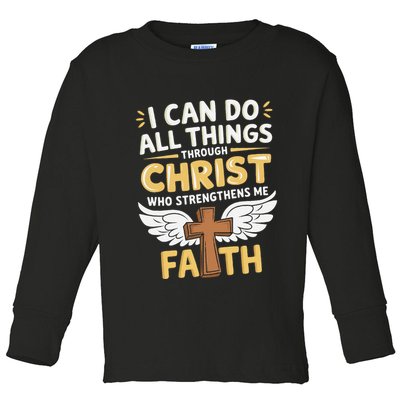 Can Do All Things Through Christ Who Strengthens Me Toddler Long Sleeve Shirt