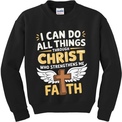 Can Do All Things Through Christ Who Strengthens Me Kids Sweatshirt