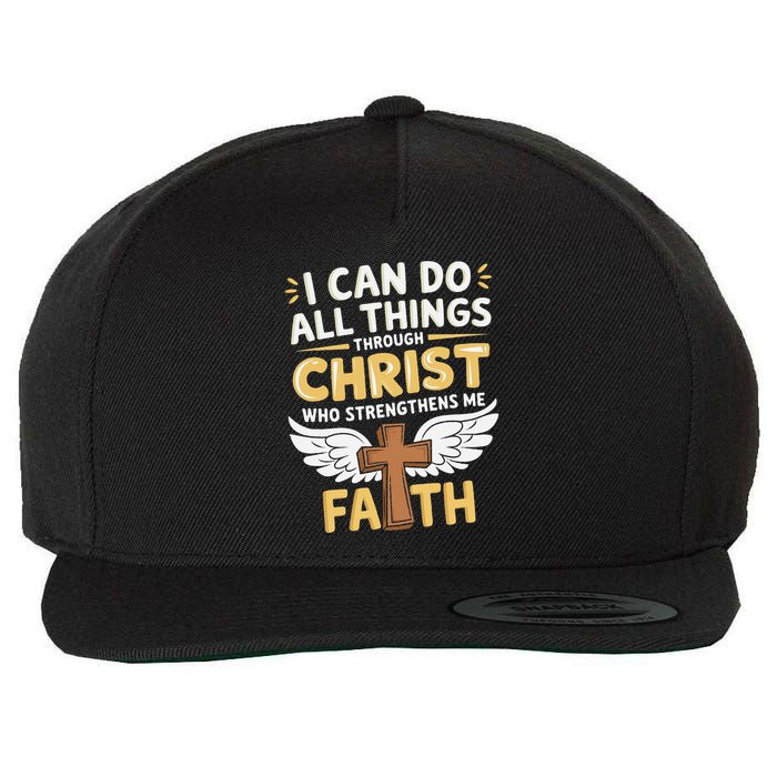 Can Do All Things Through Christ Who Strengthens Me Wool Snapback Cap