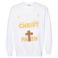 Can Do All Things Through Christ Who Strengthens Me Garment-Dyed Sweatshirt