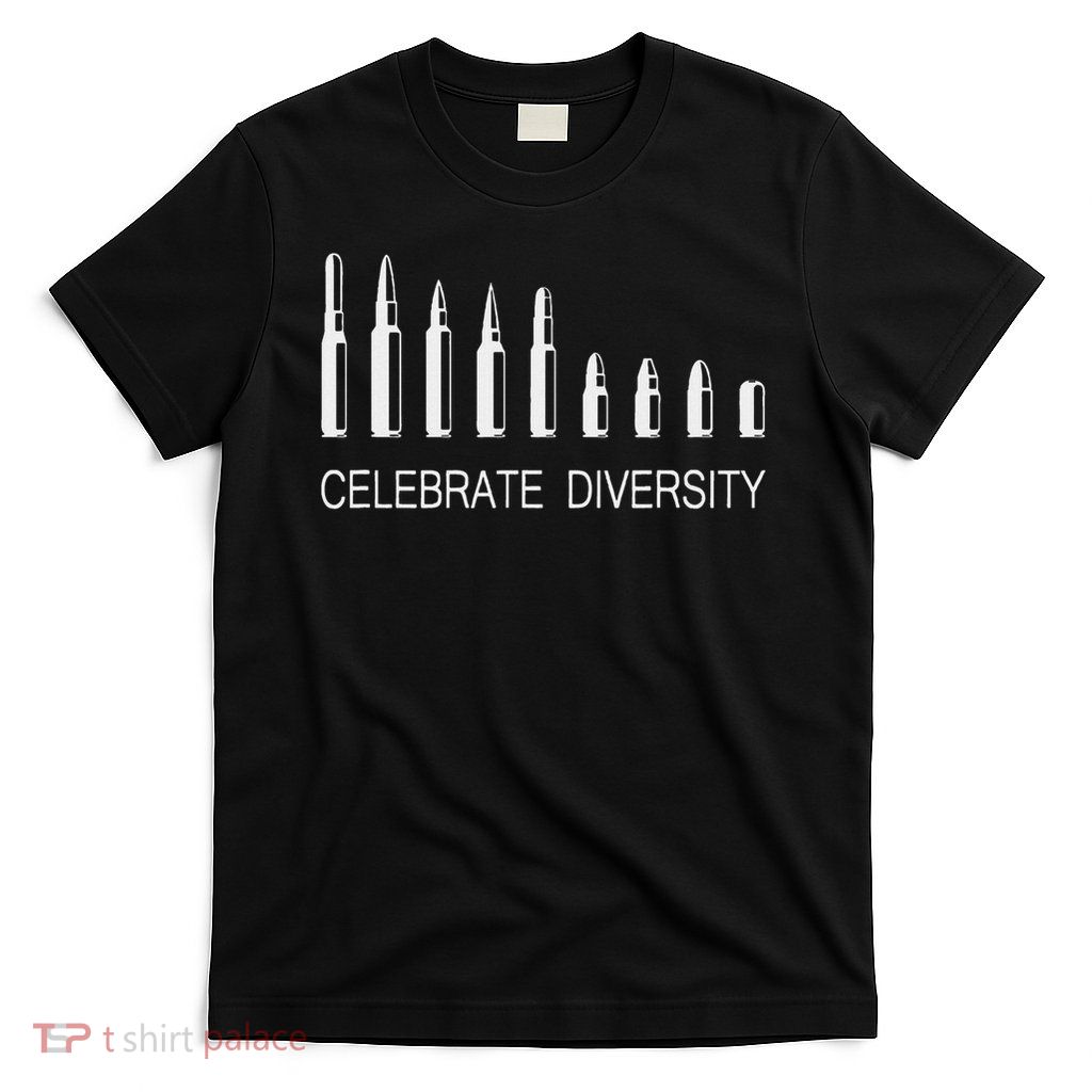 Celebrate Diversity Ammo Bullet Funny Pro Gun Ammunition T-Shirt