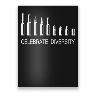 Celebrate Diversity Ammo Bullet Funny Pro Gun Ammunition Poster