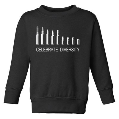 Celebrate Diversity Ammo Bullet Funny Pro Gun Ammunition Toddler Sweatshirt