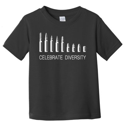 Celebrate Diversity Ammo Bullet Funny Pro Gun Ammunition Toddler T-Shirt