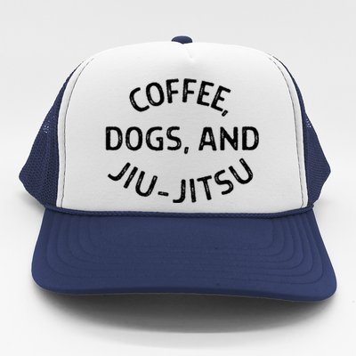 Coffee Dogs And Jiu Jitsu Bjj Trucker Hat