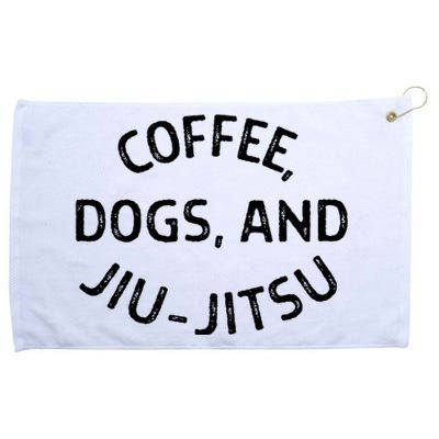 Coffee Dogs And Jiu Jitsu Bjj Grommeted Golf Towel