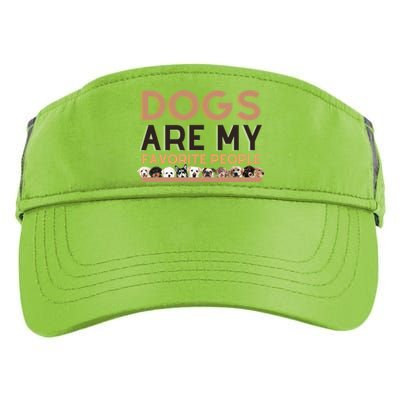 Cute Dogs Are My Favorite People For Puppy Lovers Cute Gift Adult Drive Performance Visor