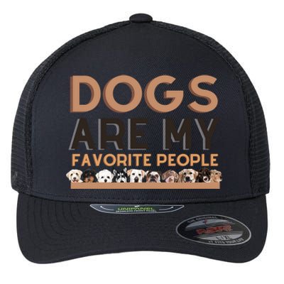 Cute Dogs Are My Favorite People For Puppy Lovers Cute Gift Flexfit Unipanel Trucker Cap