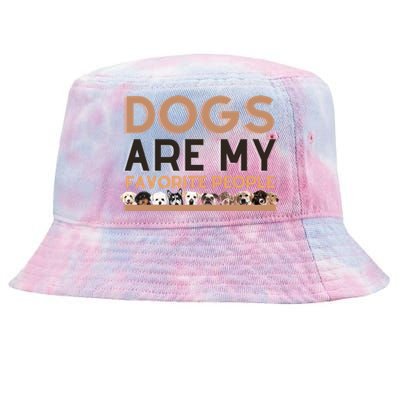 Cute Dogs Are My Favorite People For Puppy Lovers Cute Gift Tie-Dyed Bucket Hat