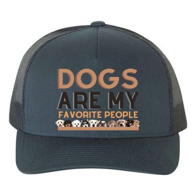 Cute Dogs Are My Favorite People For Puppy Lovers Cute Gift Yupoong Adult 5-Panel Trucker Hat