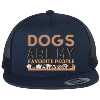 Cute Dogs Are My Favorite People For Puppy Lovers Cute Gift Flat Bill Trucker Hat