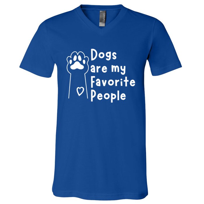 Cute Dogs Are My Favorite People For Puppy Paw Lovers Gift V-Neck T-Shirt