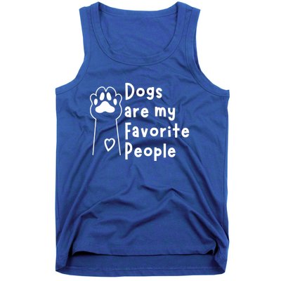 Cute Dogs Are My Favorite People For Puppy Paw Lovers Gift Tank Top