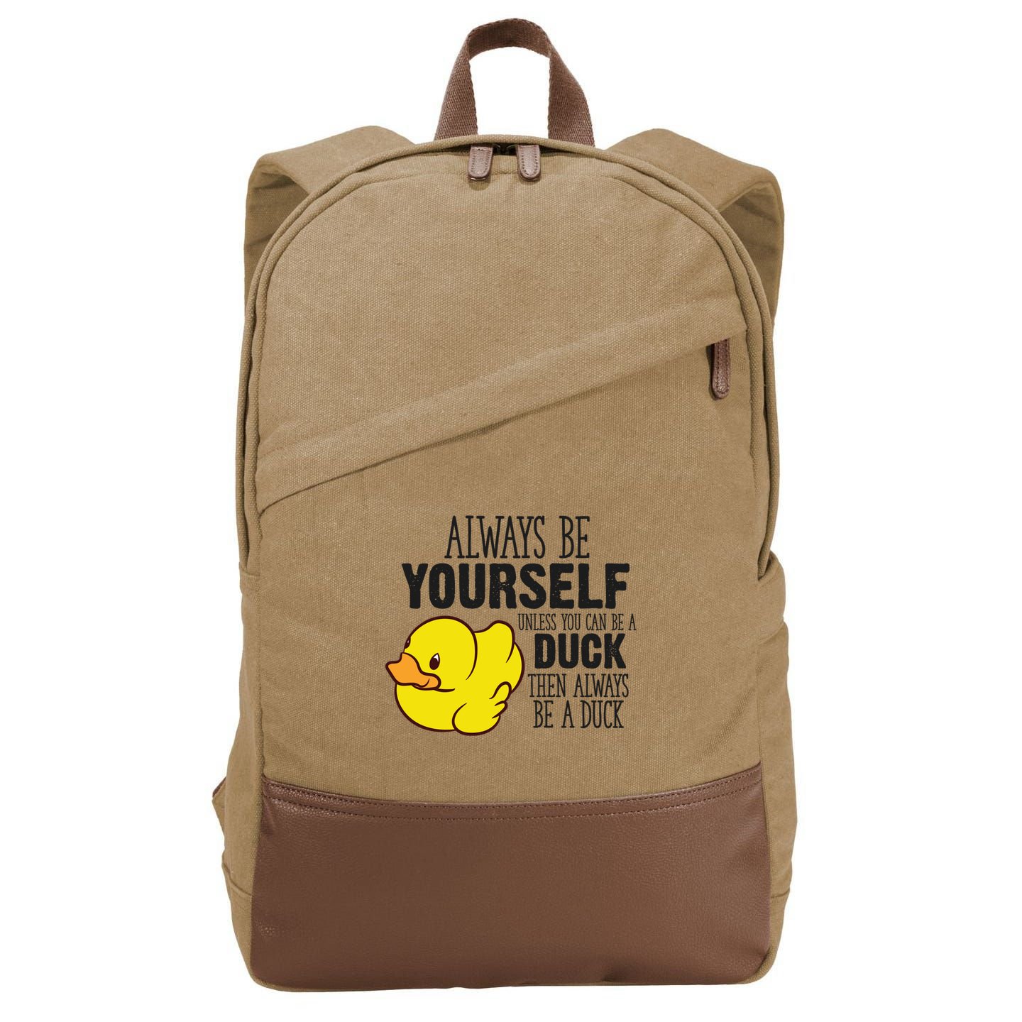 Cute Duck Always Be Yourself Unless You Can Be A Duck Gift Cotton Canvas Backpack