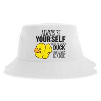 Cute Duck Always Be Yourself Unless You Can Be A Duck Gift Sustainable Bucket Hat