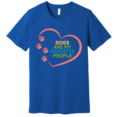 Cute Dogs Are My Favorite People For Puppy Paw Lovers Great Gift Premium T-Shirt