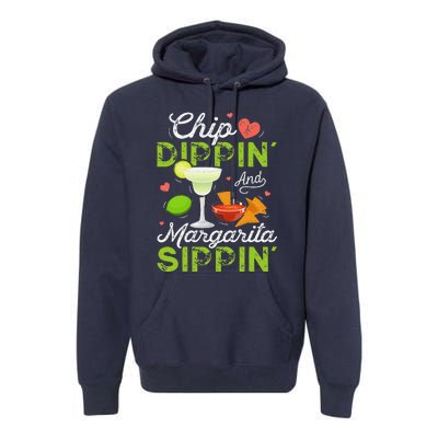 Chip Dippin' And Margarita Sippin' Funny Cinco De Mayo Premium Hoodie