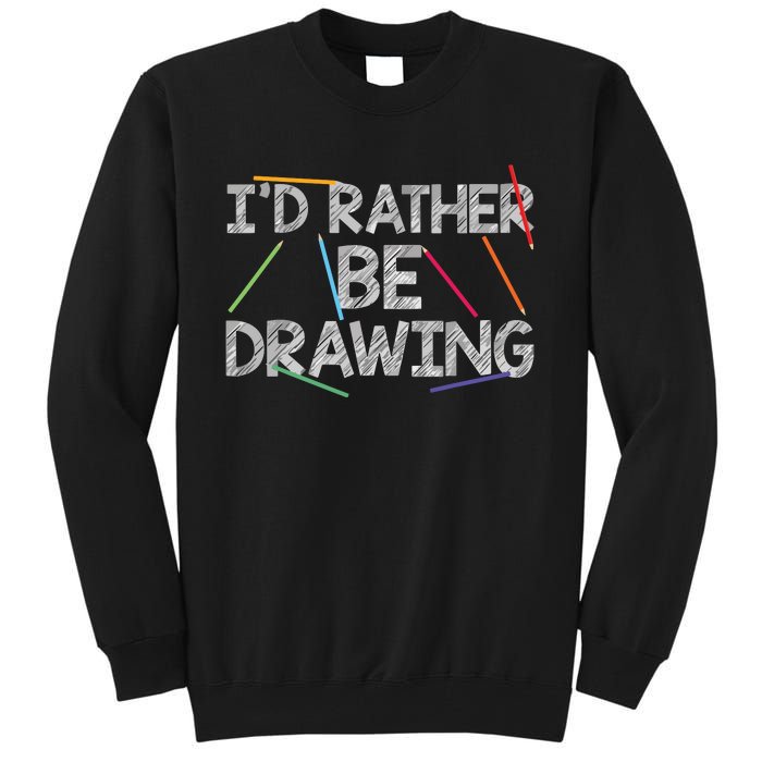 Cool Drawing Art For Sketch Pencil Artist Lovers Tall Sweatshirt