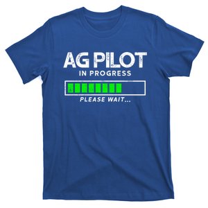 Crop Duster Ag Pilot In Progress Please Wait… Gift T-Shirt