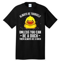 Cute Duck Aquatic Bird Rubber Duck Lovers Tall T-Shirt