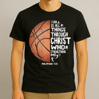 Can Do All Things Through Christ Philippians 4:13 Basketball T-Shirt