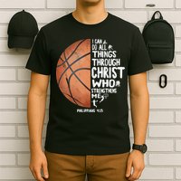 Can Do All Things Through Christ Philippians 4:13 Basketball T-Shirt