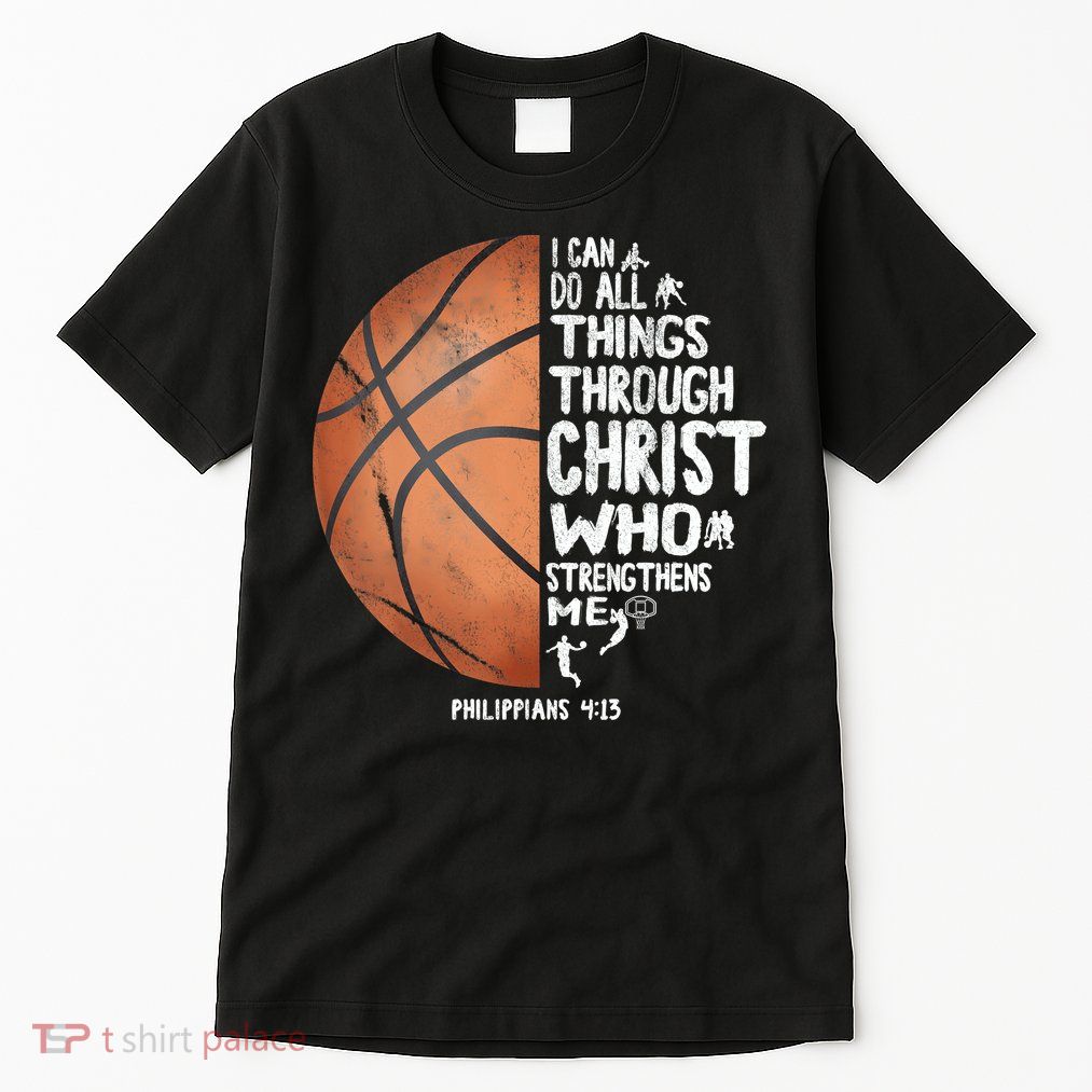Can Do All Things Through Christ Philippians 4:13 Basketball Tall T-Shirt