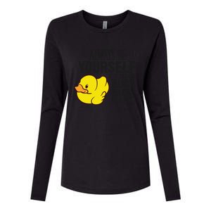 Cute Duck Always Be Yourself Unless You Can Be A Duck Gift Womens Cotton Relaxed Long Sleeve T-Shirt