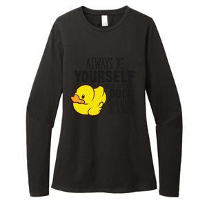 Cute Duck Always Be Yourself Unless You Can Be A Duck Gift Womens CVC Long Sleeve Shirt