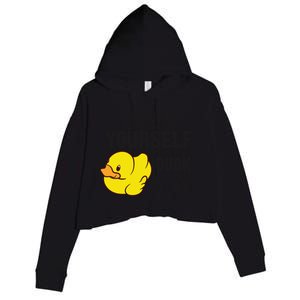 Cute Duck Always Be Yourself Unless You Can Be A Duck Gift Crop Fleece Hoodie