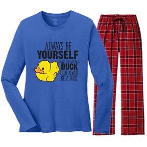 Cute Duck Always Be Yourself Unless You Can Be A Duck Gift Women's Long Sleeve Flannel Pajama Set 