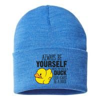 Cute Duck Always Be Yourself Unless You Can Be A Duck Gift Sustainable Knit Beanie